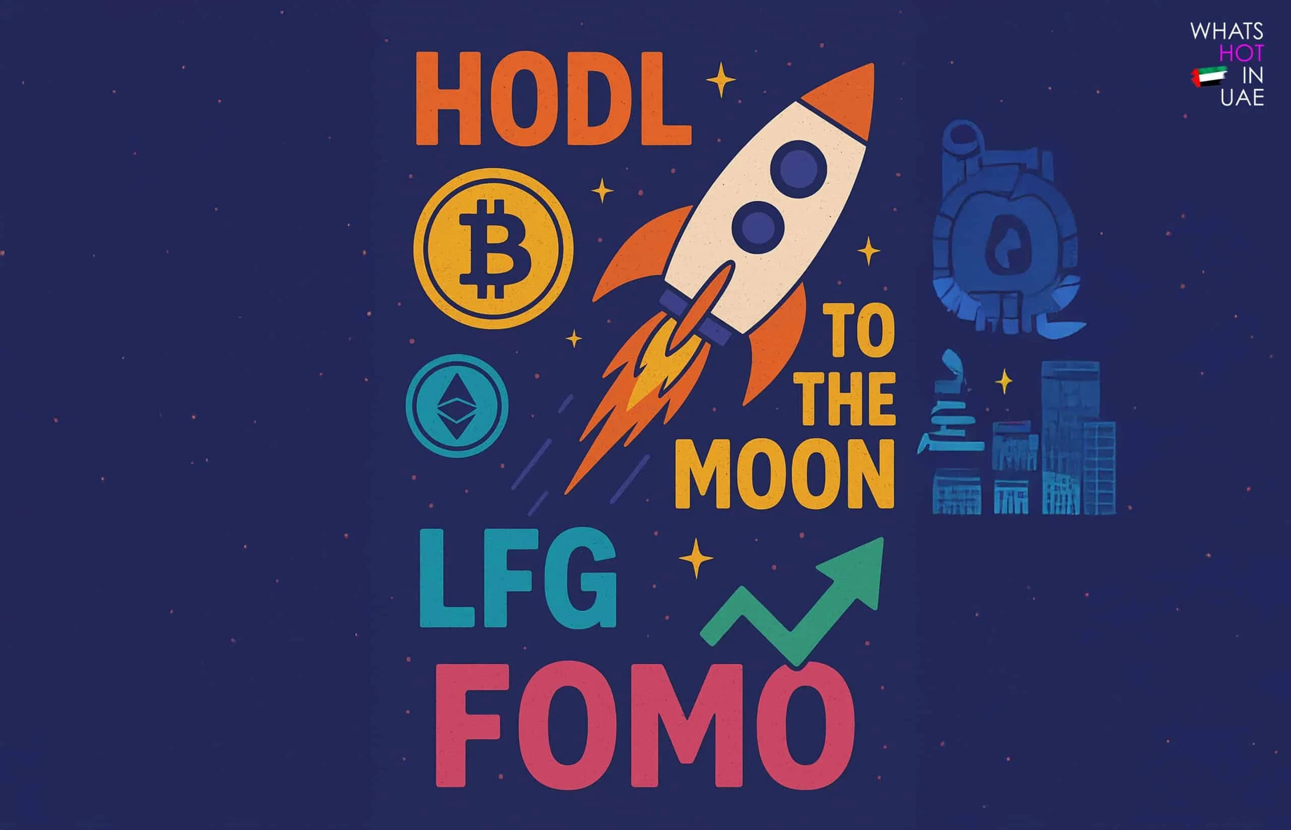 A colorful digital illustration featuring a rocket launching with flames, alongside symbols of Bitcoin and Ethereum, and the text phrases 'HODL', 'TO THE MOON', 'LFG', and 'FOMO', set against a starry background with additional graphics of buildings and a crab symbol.