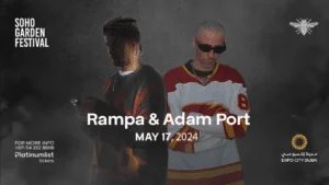 Promotional poster for the Soho Garden Festival features two men; one in a sweater and the other in a sports jersey and sunglasses. Text includes 'Rampa & Adam Port,' 'May 17, 2024,' and contact information for ticket booking. Logos of Expo City Dubai and Platinumlist are also present.