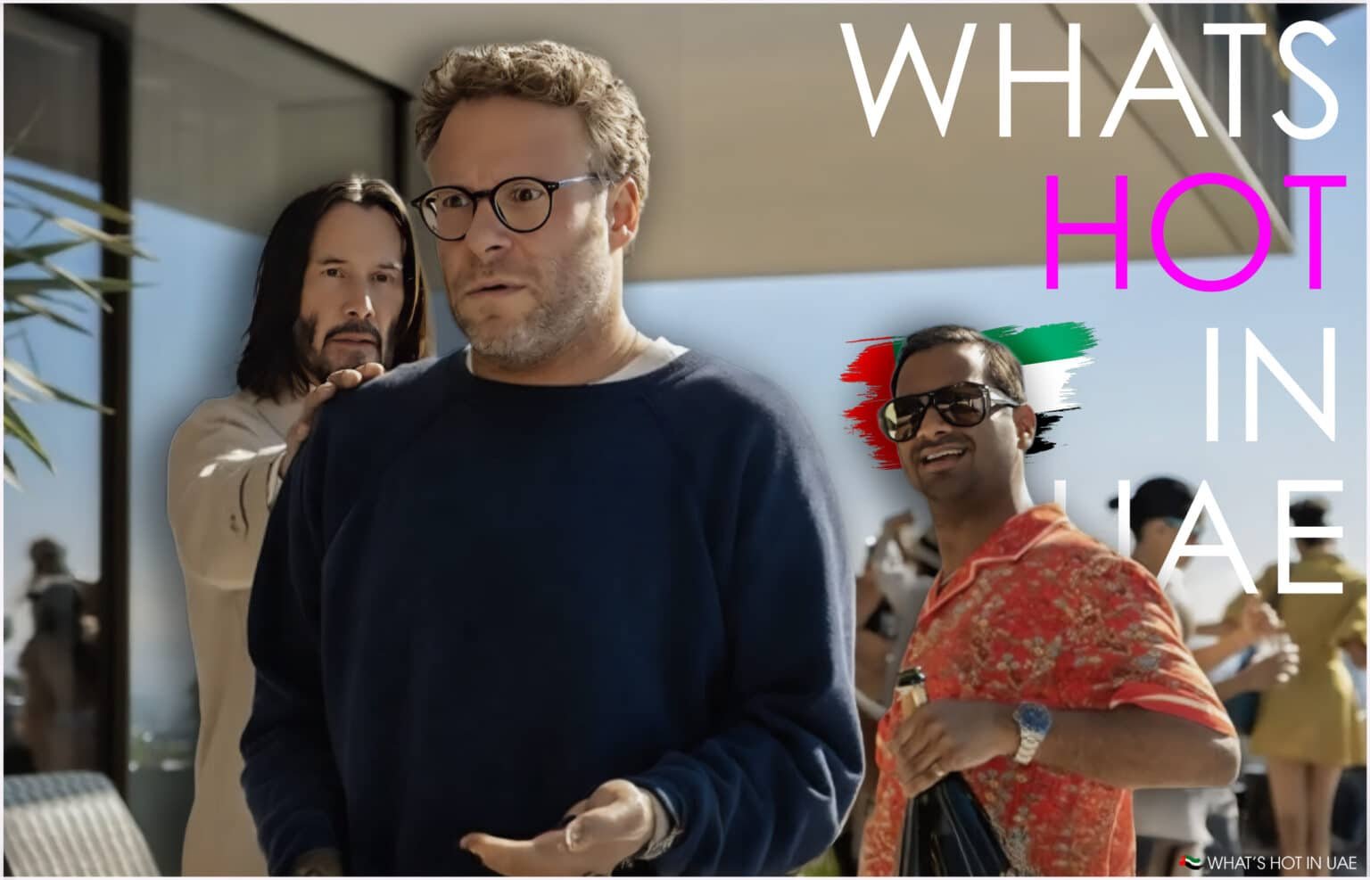 Three men are casually interacting at a social gathering. The man in the foreground is wearing glasses and a blue shirt, while another man in the background has long hair and a light shirt. A third man is smiling, wearing a floral shirt and holding a bottle, with the text "WHATS HOT IN UAE" in the background.