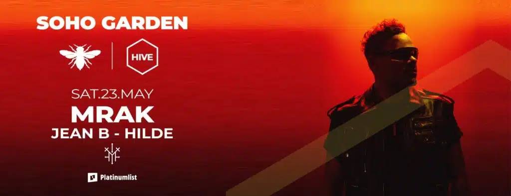 Event poster for Soho Garden featuring MRAK, Jean B, and Hilde on Saturday, 23 May, with a person in sunglasses on the right.